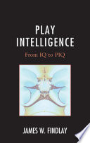Play intelligence : from IQ to PIQ /