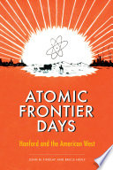 Atomic frontier days : Hanford and the American West /