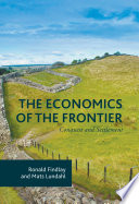 The economics of the frontier : conquest and settlement /