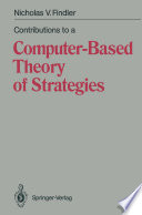 Contributions to a Computer-Based Theory of Strategies /