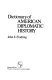 Dictionary of American diplomatic history /