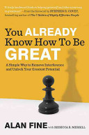 You already know how to be great : a simple way to remove interference and unlock your greatest potential /