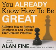 You already know how to be great : [a simple way to remove interference and unlock your greatest potential] /