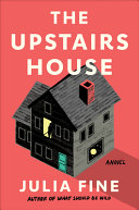 The upstairs house : a novel /