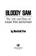 Bloody Sam : the life and films of Sam Peckinpah /