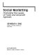 Social marketing : promoting the causes of public and nonprofit agencies /