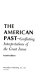 The American past : conflicting interpretations of the great issues /