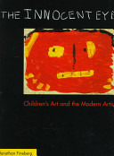 The innocent eye : children's art and the modern artist /