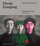 Zhang Xiaogang : disquieting memories /