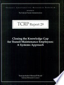 Closing the knowledge gap for transit maintenance employees : a systems approach /