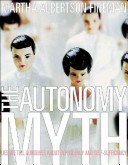 The autonomy myth : a theory of dependency /