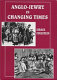 Anglo-Jewry in changing times : studies in diversity, 1840-1914 /