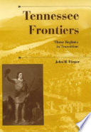 Tennessee frontiers : three regions in transition /