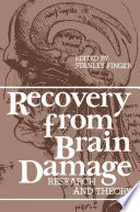 Recovery from Brain Damage : Research and Theory /