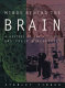 Minds behind the brain : a history of the pioneers and their discoveries /