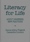 Literacy for life : adult learners, new practices /