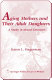Aging mothers and their adult daughters : a study in mixed emotions /