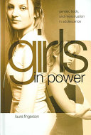 Girls in power : gender, body, and menstruation in adolescence /