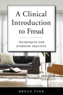 A clinical introduction to Freud : techniques for everyday practice /