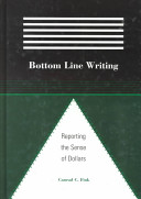 Bottom line writing : reporting the sense of dollars /