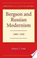 Bergson and Russian modernism, 1900-1930 /