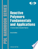 Reactive polymers fundamentals and applications : a concise guide to industrial polymers /