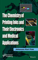 The chemistry of printing inks and their electronics and medical applications /