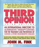 Third opinion : an international directory to alternative therapy centers for the treatment and prevention of cancer & other degenerative diseases /
