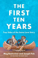The first ten years : two sides of the same love story /