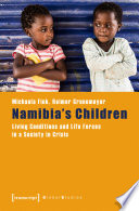 Namibia's Children : Living Conditions and Life Forces in a Society in Crisis /