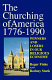 The churching of America, 1776-1990 : winners and losers in our religious economy /