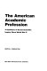 The American academic profession : a synthesis of social scientific inquiry since World War II /