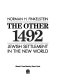 The other 1492 : Jewish settlement in the New World /