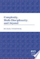 Complexity, multi-disciplinarity, and beyond /