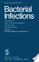 Bacterial Infections : Changes in their Causative Agents Trends and Possible Basis /
