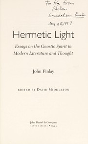 Hermetic light : essays on the gnostic spirit in modern literature and thought /