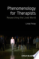 Phenomenology for therapists : researching the lived world /