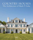 Country houses : the architecture of Mark P. Finlay /