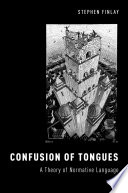 Confusion of Tongues : a theory of normative language /