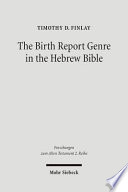 The birth report genre in the Hebrew Bible /