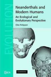 Neanderthals and modern humans : an ecological and evolutionary perspective /