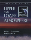 Chemistry of the upper and lower atmosphere : theory, experiments and applications /