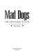 Mad dogs : the new rabies plague /
