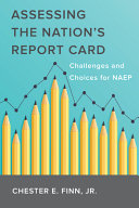 Assessing the nation's report card : challenges and choices for NAEP /