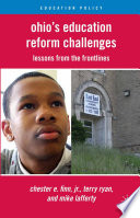 Ohio's Education Reform Challenges : Lessons from the Front Lines /