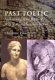 Past poetic : archaeology in the poetry of W.B. Yeats and Seamus Heaney /