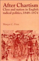 After Chartism : class and nation in English radical politics, 1848-1874 /