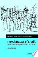 The character of credit : personal debt in English culture, 1740-1914 /