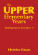 The upper elementary years : ensuring success in grades 3-6 /