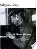 The military intelligence story : a photo history.